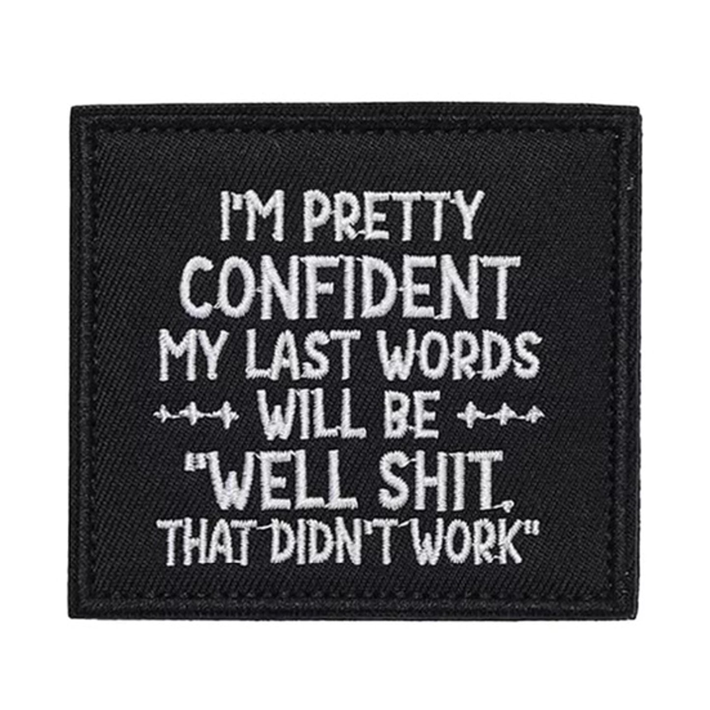 Unleash your creativity with the My Last Words Embroidery Morale Patch Hook & Loop! Measuring 8x7.5cm and featuring a beautifully embroidered design and secure hook & loop backing, this patch is a must-have for any collector. www.moralepatches.com.au