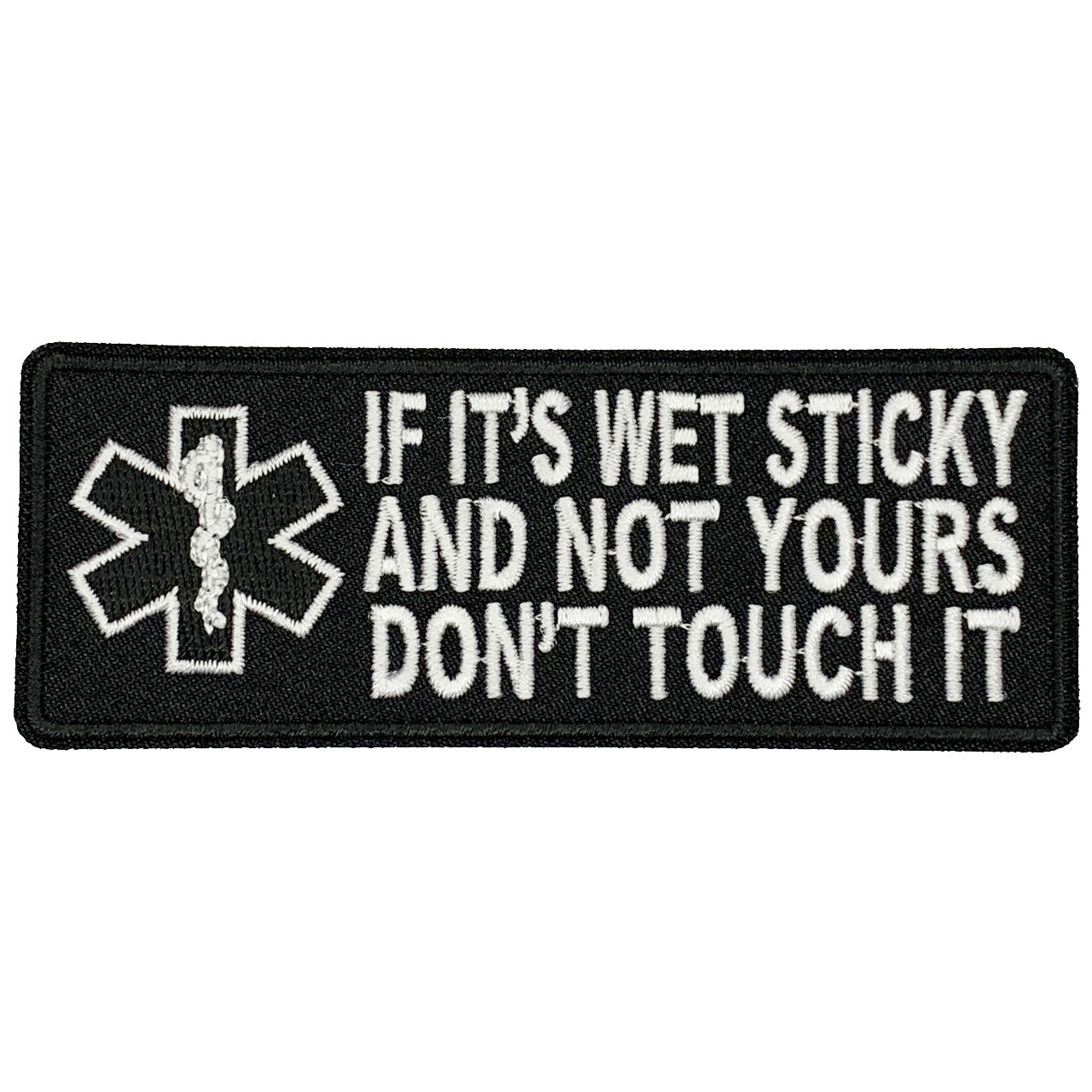 If it's wet sticky and not yours Iron On Patch. Great for attaching to your jackets, shirts, pants, jeans, hats. Size: 10.3x4cm www.moralepatches.com.au
