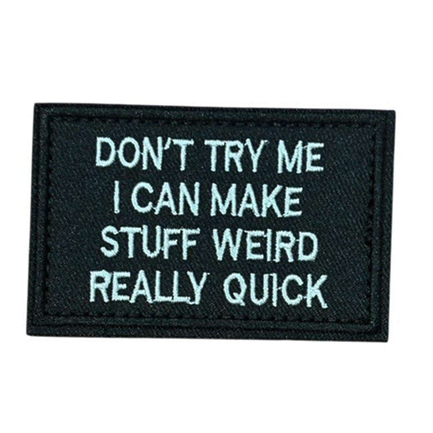 Don't Try Me Embroidery Morale Patch - Stealth Ops Gear, measuring 8x5cm, is a striking and durable addition to personalize your gear with style and toughness. www.moralepatches.com.au