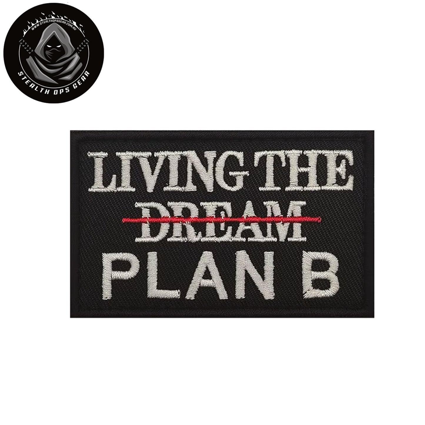 Living The Dream Embroidery Morale Patch - Stealth Ops Gear, measuring 8x5cm, is a striking and durable addition to personalize your gear with style and toughness. www.moralepatches.com.au