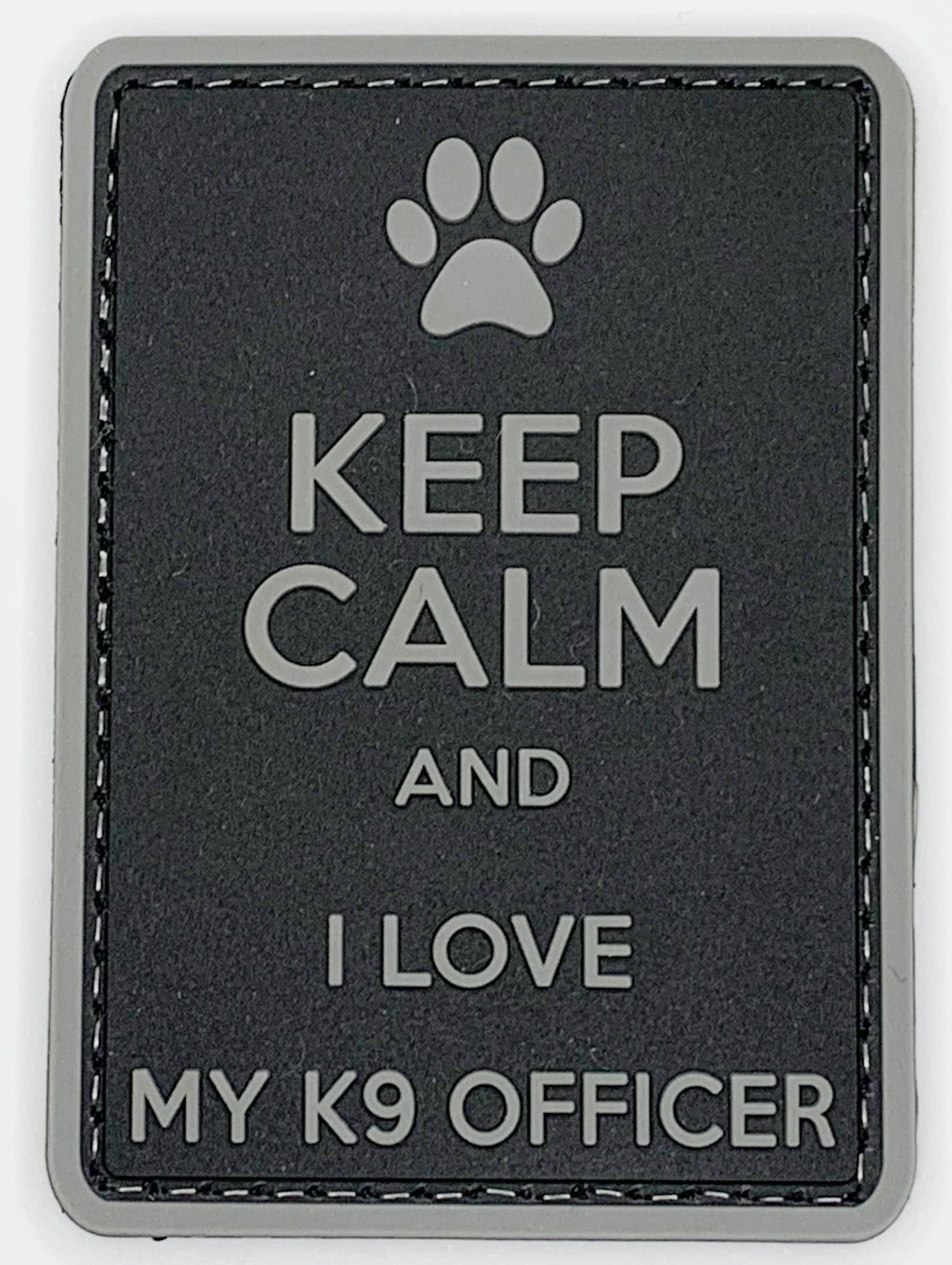 Keep Calm and I Love My K9 Officer PVC Patch Black and Gray, Velcro backed Badge. Great for attaching to your field gear, jackets, shirts, pants, jeans, hats or even create your own patch board. Size: 7.5x5.2cm