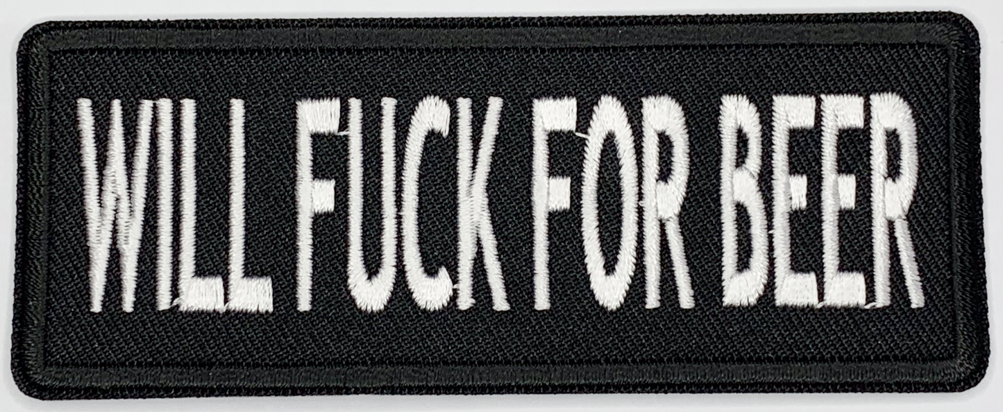 Will fuck for beer Iron On Patch. Great for attaching to your jackets, shirts, pants, jeans, hats. Size: 10.4X4.1cm