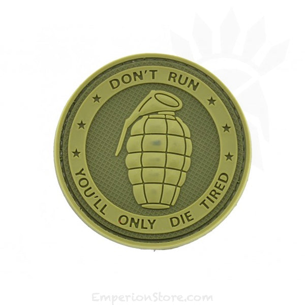 Don't Run, You'll only Die Tired-Grenade PVC Patch Various Colours