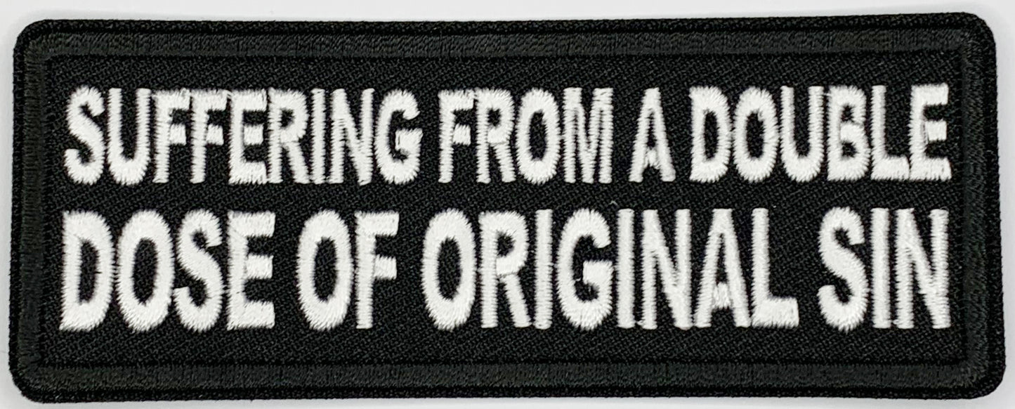 Suffering from a double dose of original sin Iron On Patch. Great for attaching to your jackets, shirts, pants, jeans, hats. Size: 10.4X4cm