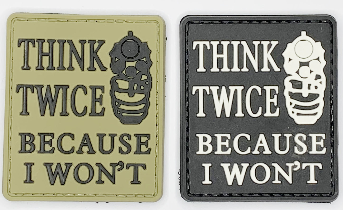 Think Twice Because I Won't PVC Patch, Velcro backed Badge. Great for attaching to your field gear, jackets, shirts, pants, jeans, hats or even create your own patch board. Size: 5x6cm