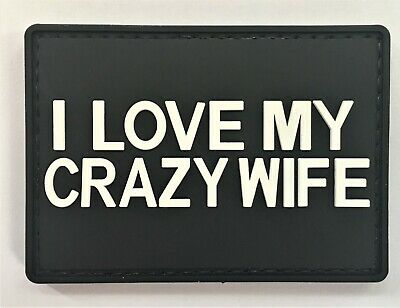 I LOVE MY CRAZY WIFE PVC Patch, Velcro backed Badge. Great for attaching to your field gear, jackets, shirts, pants, jeans, hats or even create your own patch board. Size: 7x5cm