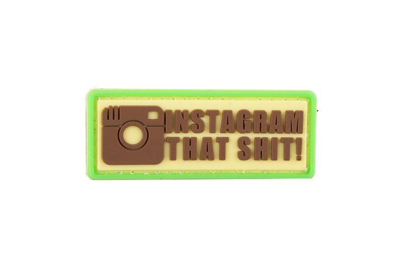 Instagram That Shit PVC Patch, Velcro backed Badge. Great for attaching to your field gear, jackets, shirts, pants, jeans, hats or even create your own patch board. Size: 7.5x2.5cm moralepatches.com.au