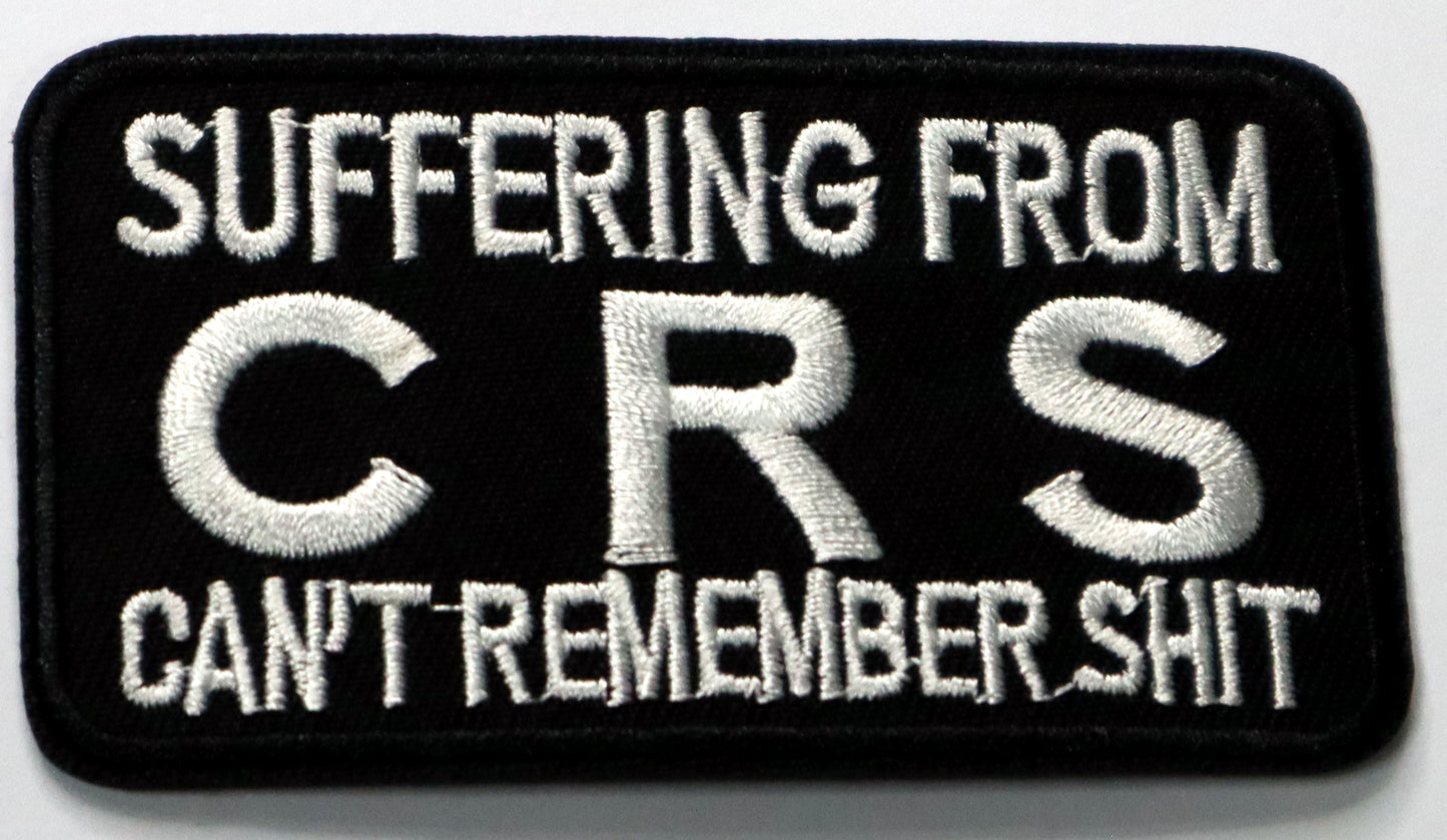 Suffering from CRS Can't Remember Shit Iron On Patch. Great for attaching to your jackets, shirts, pants, jeans, hats. Size: 9x5cm