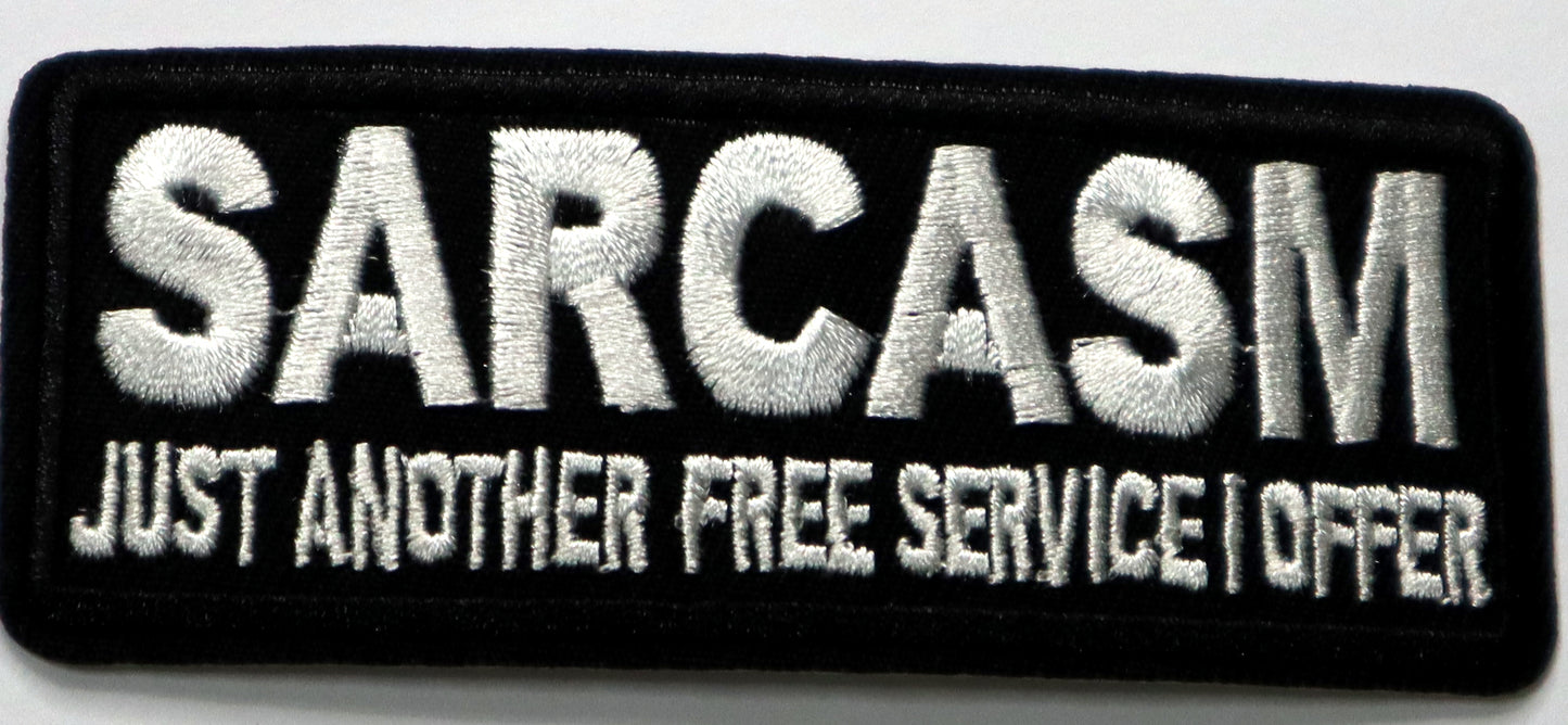 Sarcasm, just another free service I offer Iron On Patch. Great for attaching to your jackets, shirts, pants, jeans, hats. Size: 10x4.2cm