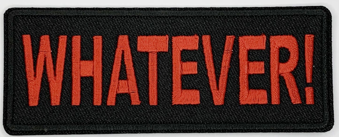 Whatever Iron On Patch. Great for attaching to your jackets, shirts, pants, jeans, hats. Size: 10.4X4cm