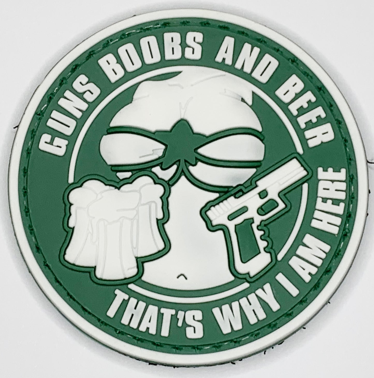 Guns Boobs and Beer, That's why I am here PVC Patch, Velcro backed Badge. Great for attaching to your field gear, jackets, shirts, pants, jeans, hats or even create your own patch board. Size: 6cm