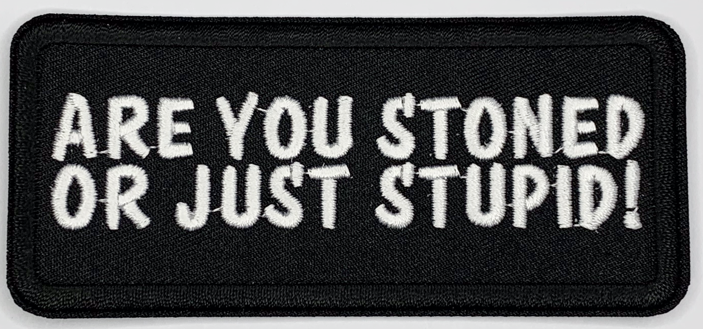 Are you stoned or just stupid! Iron On Patch. Great for attaching to your jackets, shirts, pants, jeans, hats. Size: 10.3X4.6cm