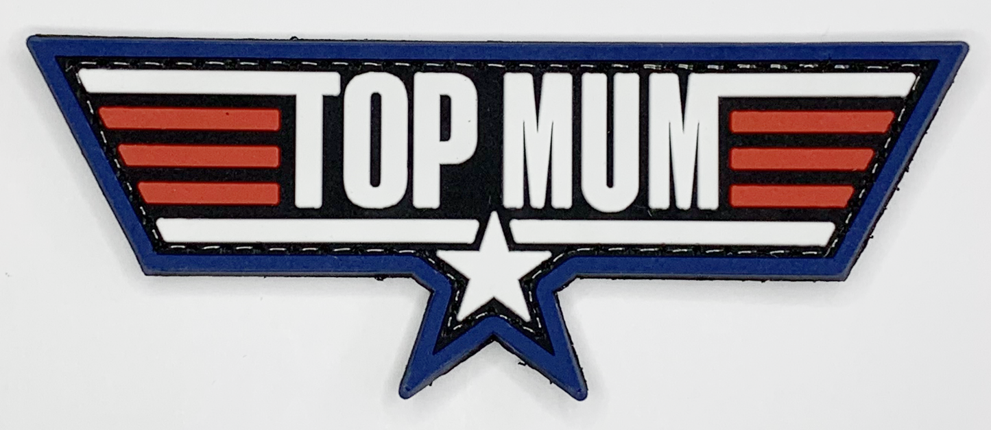 TOP MUM PVC Patch, Velcro backed Badge. Great for attaching to your field gear, jackets, shirts, pants, jeans, hats or even create your own patch board. Size: 10x4cm moralepatches.com.au