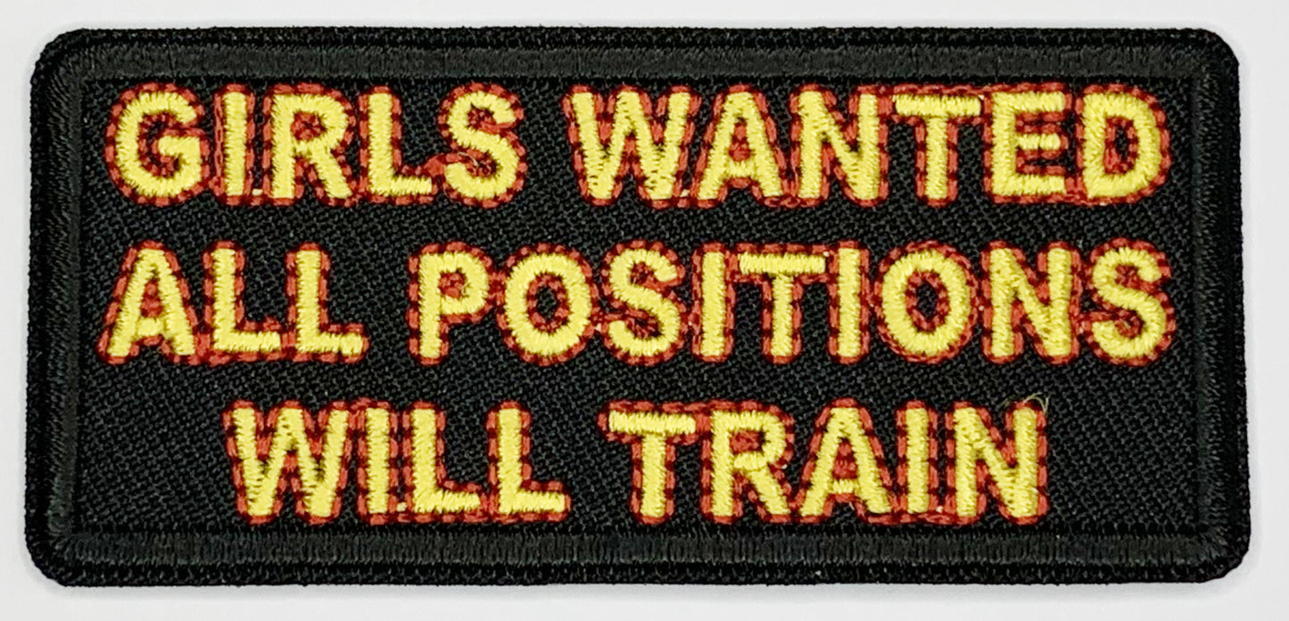 Girls wanted all positions will train Iron On Patch. Great for attaching to your jackets, shirts, pants, jeans, hats. Size: 7.62x3.7cm