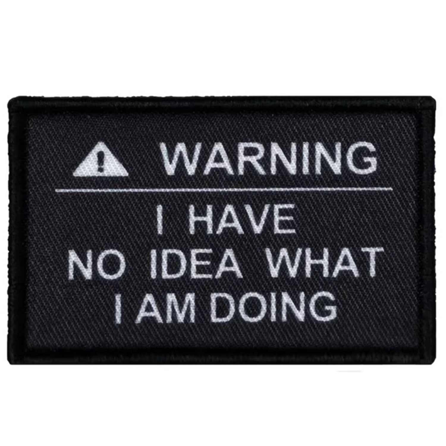 Unleash your creativity with the Warning I Have No Idea What I Am Doing Embroidery Printed Patch Hook &amp; Loop! Measuring 8x5cm and featuring a beautifully embroidered design and secure hook &amp; loop backing, this patch is a must-have for any collector. www.moralepatches.com.au