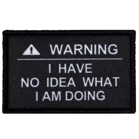 Unleash your creativity with the Warning I Have No Idea What I Am Doing Embroidery Printed Patch Hook &amp; Loop! Measuring 8x5cm and featuring a beautifully embroidered design and secure hook &amp; loop backing, this patch is a must-have for any collector. www.moralepatches.com.au