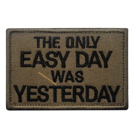 Transform into your strongest self with The Only Easy Day Was Yesterday Morale Patch Hook &amp; Loop, measuring 7.5x5cm! Unleash your inner power and conquer every challenge with confidence and style. www.moralepatches.com.au