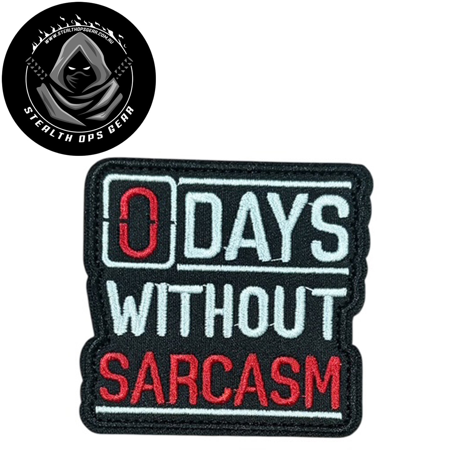 0 Days Without Sarcasm Embroidery Morale Patch - Stealth Ops Gear, measuring 7.5x7.5cm, is a striking and durable addition to personalize your gear with style and toughness. www.moralepatches.com.au