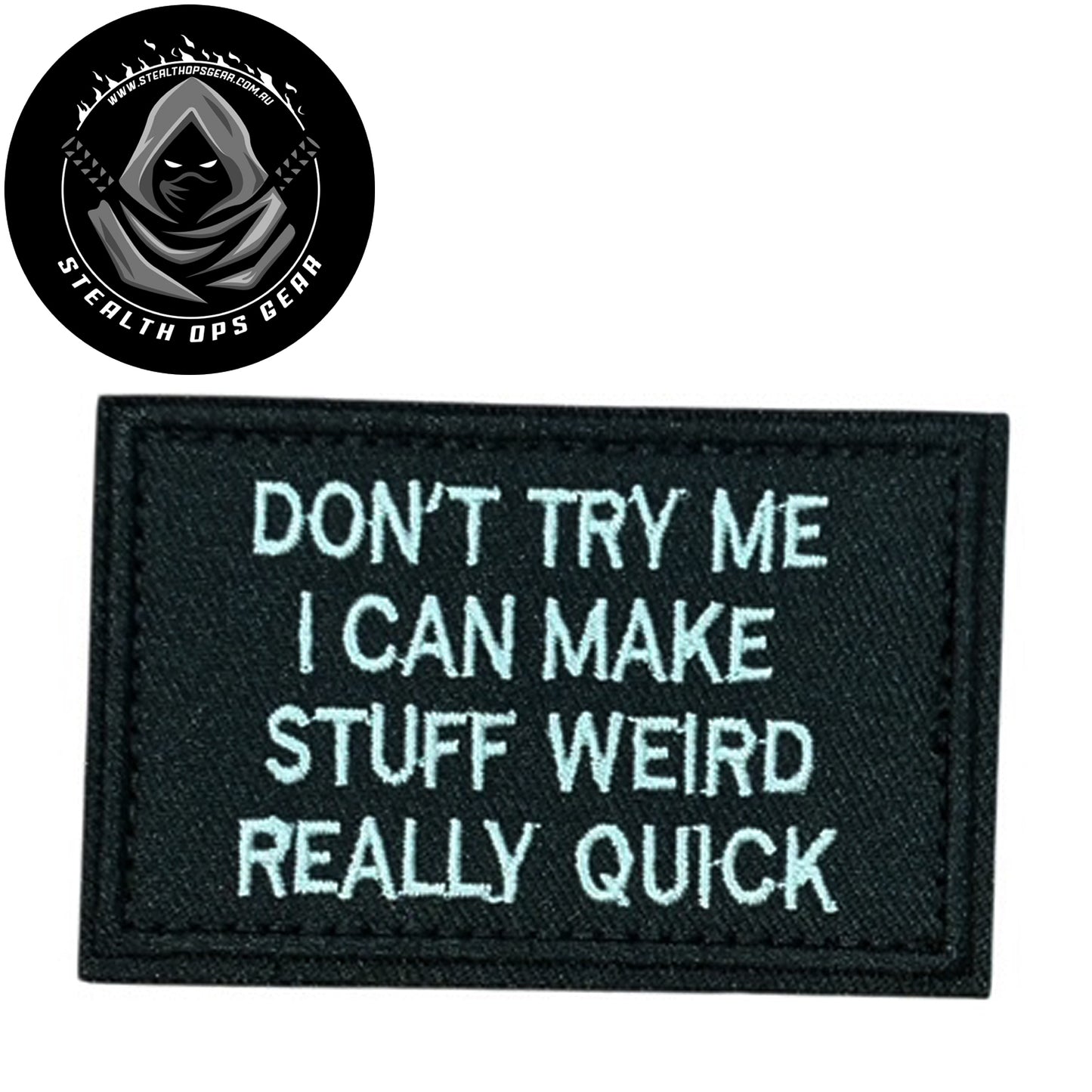 Don't Try Me Embroidery Morale Patch - Stealth Ops Gear, measuring 8x5cm, is a striking and durable addition to personalize your gear with style and toughness. www.moralepatches.com.au