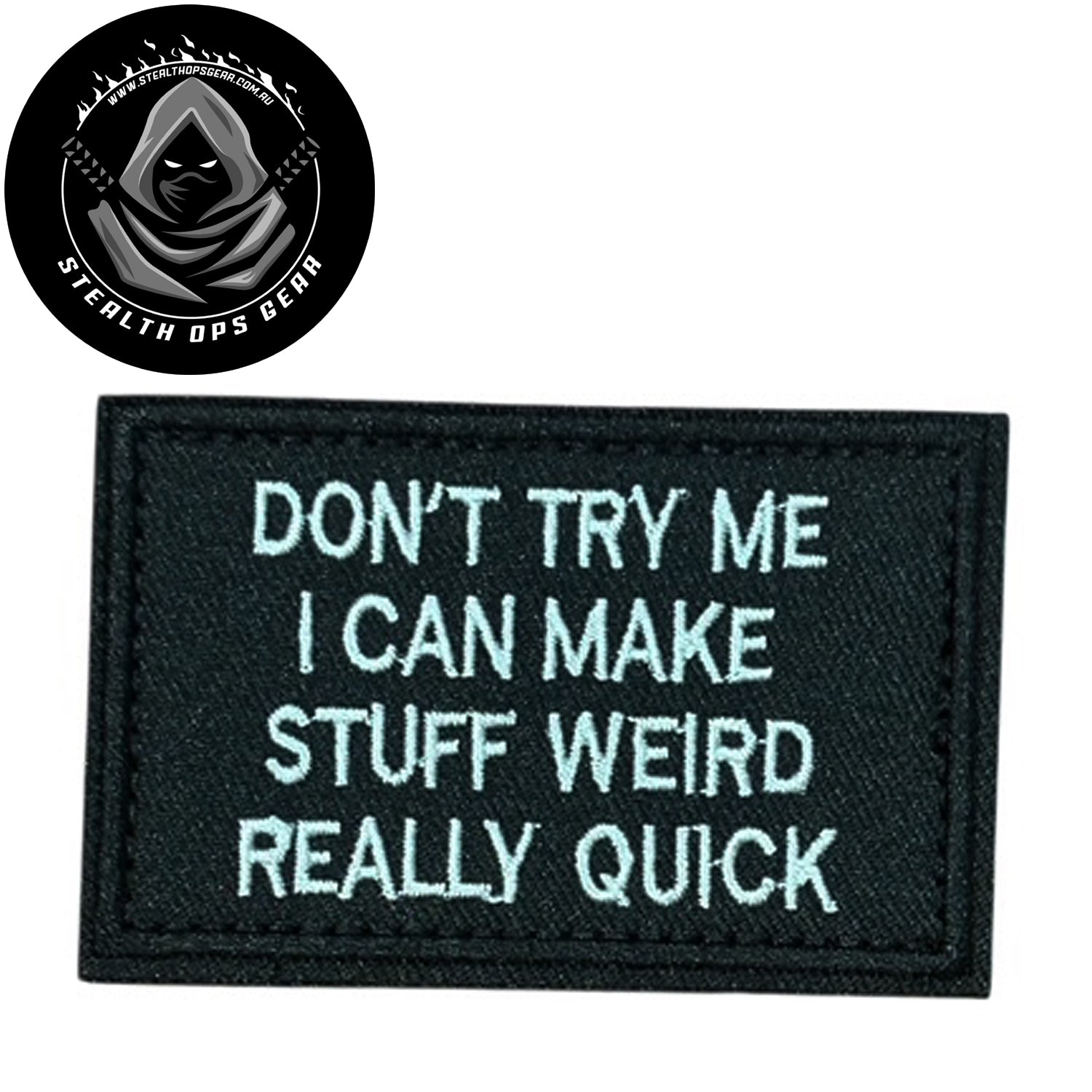 Don't Try Me Embroidery Morale Patch - Stealth Ops Gear, measuring 8x5cm, is a striking and durable addition to personalize your gear with style and toughness. www.moralepatches.com.au