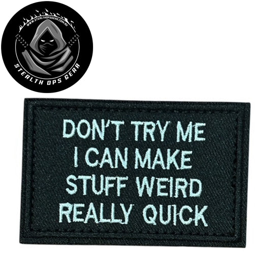 Don't Try Me Embroidery Morale Patch - Stealth Ops Gear, measuring 8x5cm, is a striking and durable addition to personalize your gear with style and toughness. www.moralepatches.com.au