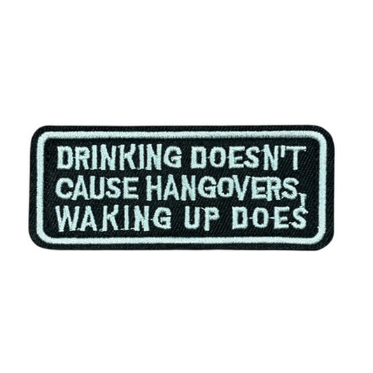 Unleash your creativity with the Drinking Doesn't Cause Hangovers Embroidery Patch Velcro Backed! Measuring 8.5x3.5cm and featuring a beautifully embroidered design and secure hook &amp; loop backing, this patch is a must-have for any collector. www.moralepatches.com.au