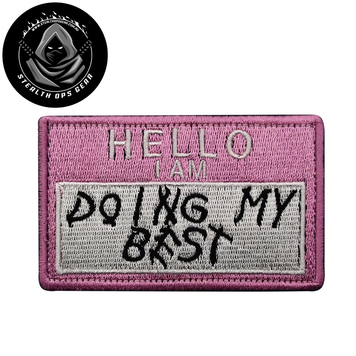 Hello I am Doing My Best Embroidery Morale Patch - Stealth Ops Gear, measuring 8x5cm, is a striking and durable addition to personalize your gear with style and toughness. www.moralepatches.com.au