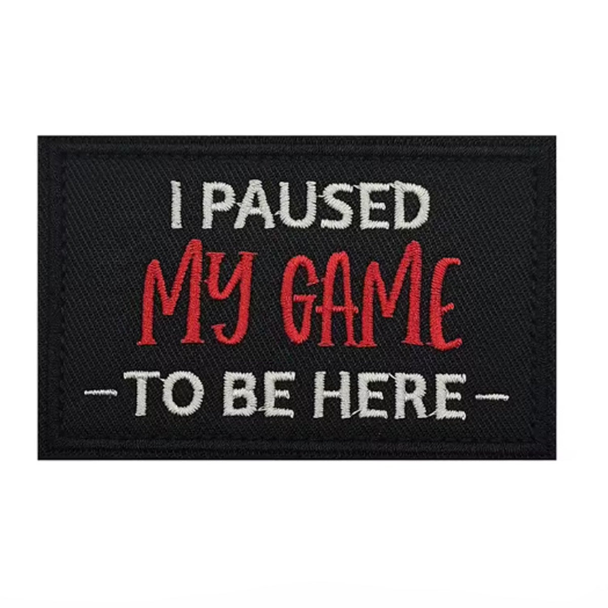Unleash your attitude with the I Paused My Game To Be Here Embroidery Patch Hook &amp; Loop Featuring an embroidered design and hook &amp; loop backing, this 8x5cm patch is the perfect addition to your collection. Show off your unapologetic confidence and unique sense of humour with this high-quality product. www.moralepatches.com.au