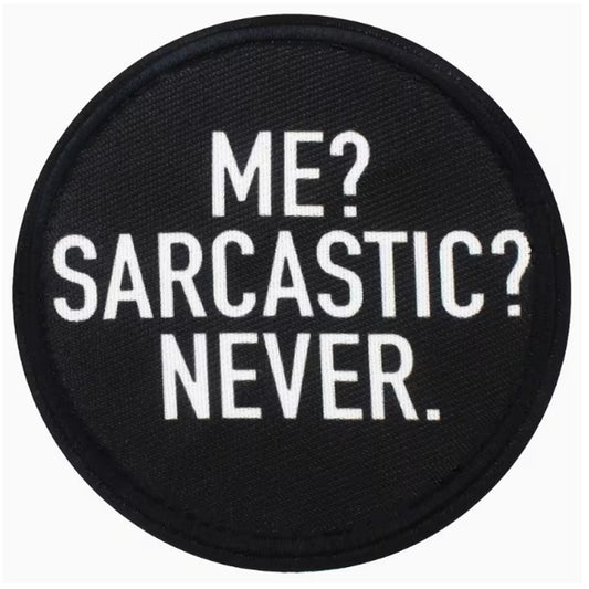 Dominate your gear with this striking Me Sarcastic Never Round Patch Hook &amp; Loop, engineered for serious operators. Measuring 8cm, it features dual-sided hook and loop backing—both included—so you can attach it securely to tactical vests, bags, or uniforms and reposition as needed. Built tough for the field, this patch delivers attitude and functionality in one compact package. www.moralepatches.com.au