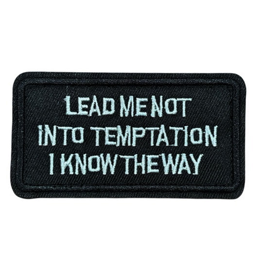 Unleash your creativity with the Lead Me Not Into Temptation Embroidery Patch Velcro Backed! Measuring 8.7x4.7cm and featuring a beautifully embroidered design and secure hook &amp; loop backing, this patch is a must-have for any collector. www.moralepatches.com.au