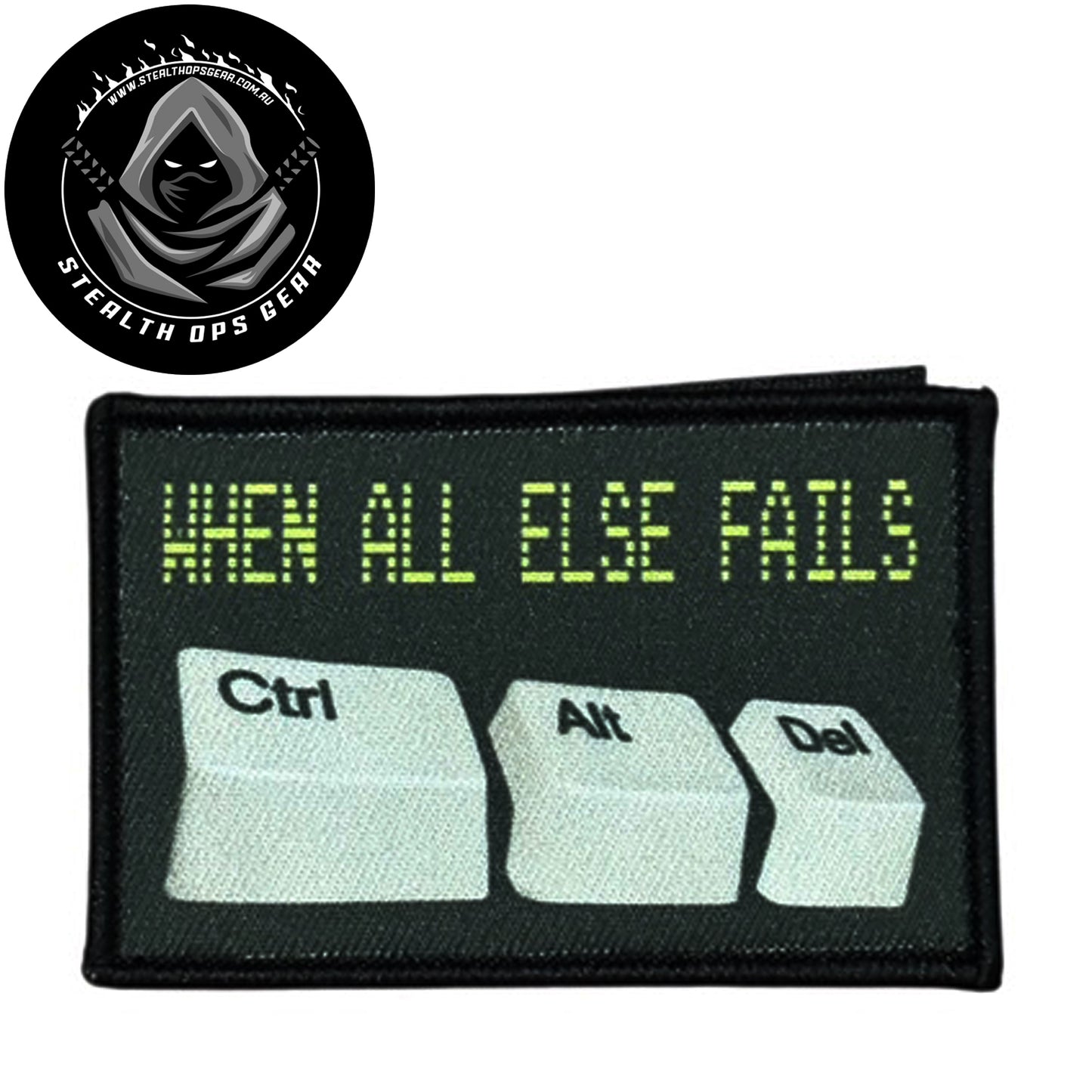 When All Else Fails Embroidery Morale Patch - Stealth Ops Gear, measuring 8x5cm, is a striking and durable addition to personalize your gear with style and toughness. www.moralepatches.com.au