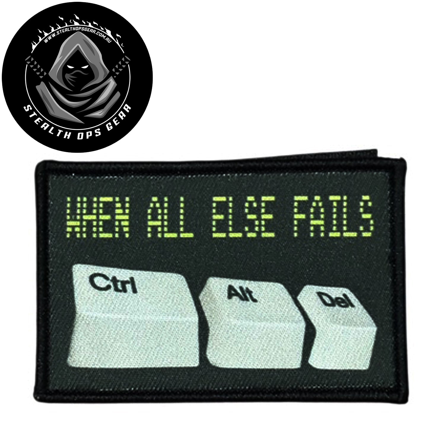 When All Else Fails Embroidery Morale Patch - Stealth Ops Gear, measuring 8x5cm, is a striking and durable addition to personalize your gear with style and toughness. www.moralepatches.com.au