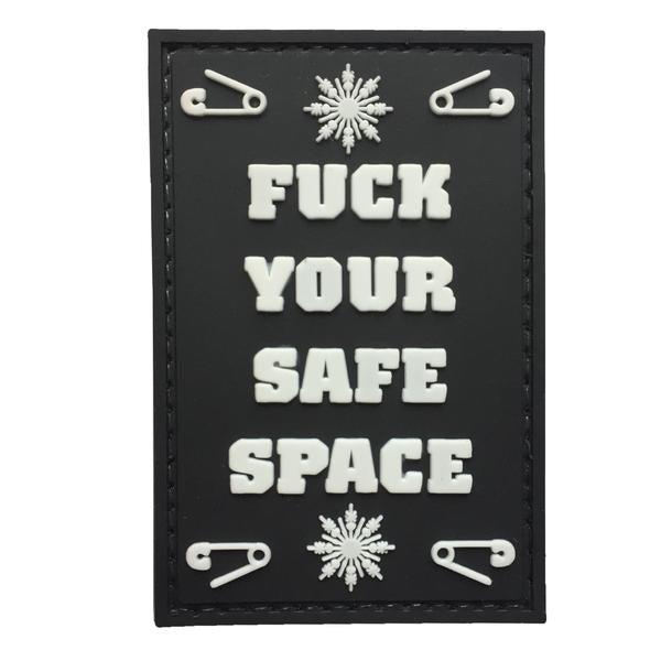 Fuck Your Safe Space PVC Patch, Velcro backed Badge. Great for attaching to your field gear, jackets, shirts, pants, jeans, hats or even create your own patch board.  Size: 7.5x5cm