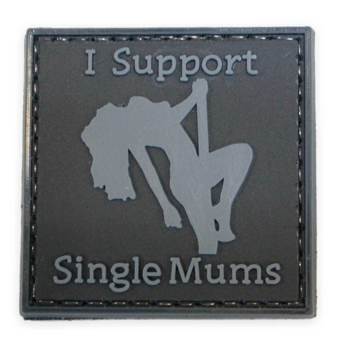 I Support Single Mums PVC Patch, Velcro backed Badge. Great for attaching to your field gear, jackets, shirts, pants, jeans, hats or even create your own patch board.  Size: 4.2x4.2cm