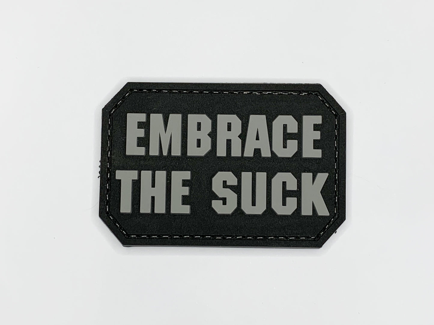 Embrace The Suck PVC Patch