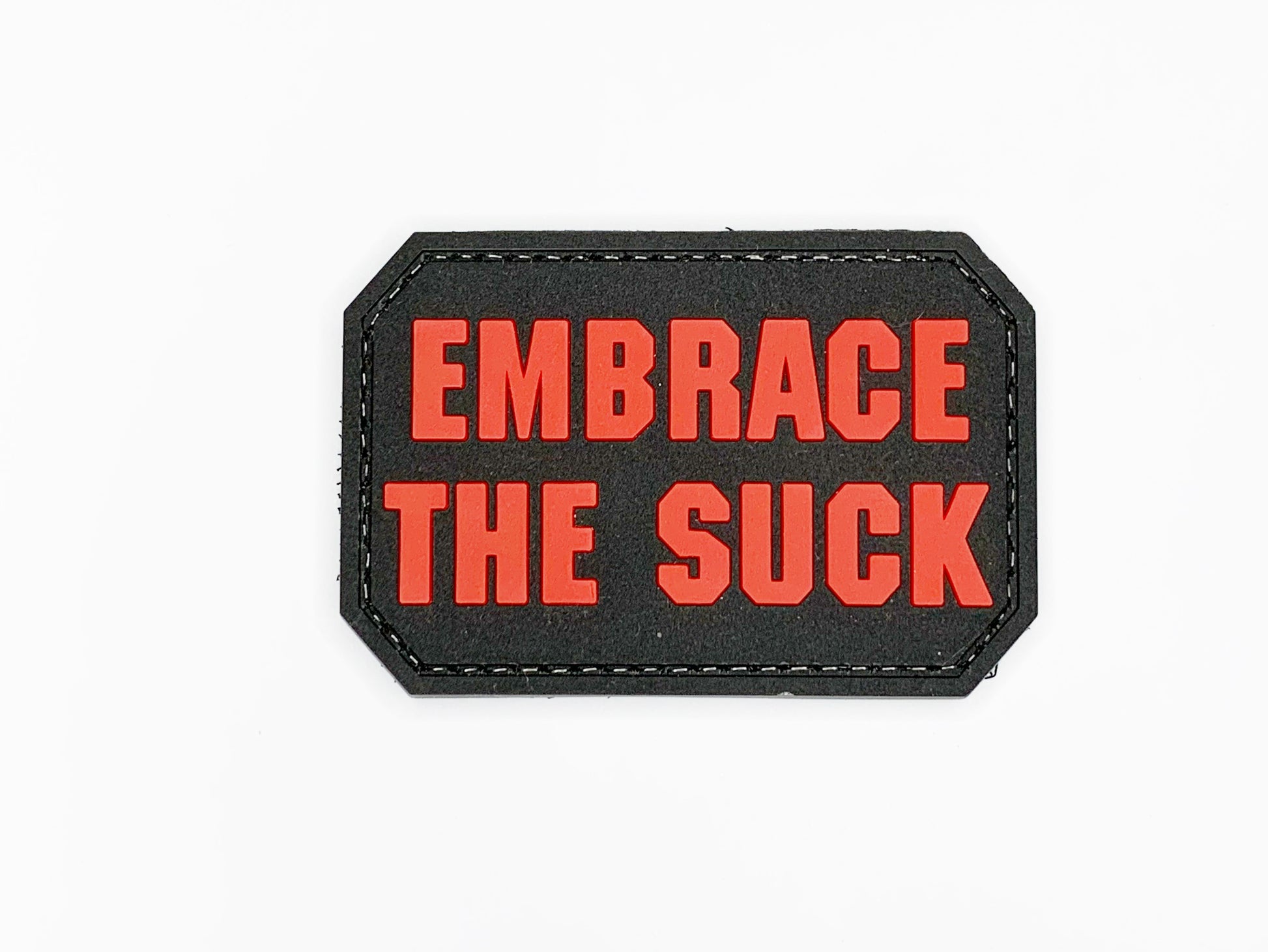 Embrace The Suck PVC Patch