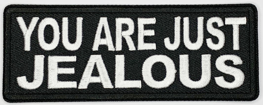 You are just jealous Iron On Patch. Great for attaching to your jackets, shirts, pants, jeans, hats.  Size: 10.4X4cm